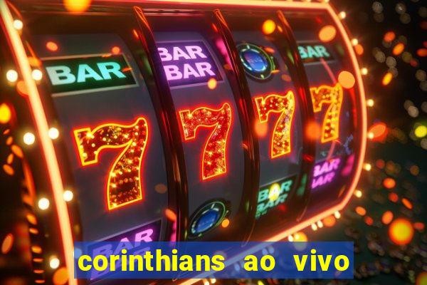 corinthians ao vivo multi canal